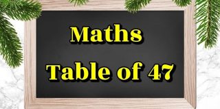 Table of 47 – सैंतालीस की अंक तालिका | पढ़िए 47 Ka Pahada
